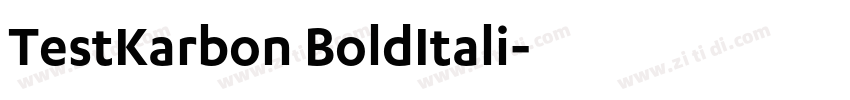 TestKarbon BoldItali字体转换 TestKarbon BoldItali字体转换